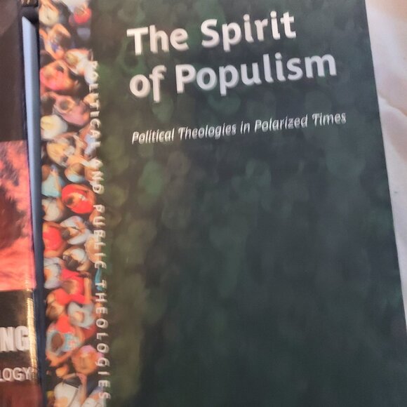 The Spirit of Populism Political Theologies in Polarized Times Political Public - Picture 2 of 2